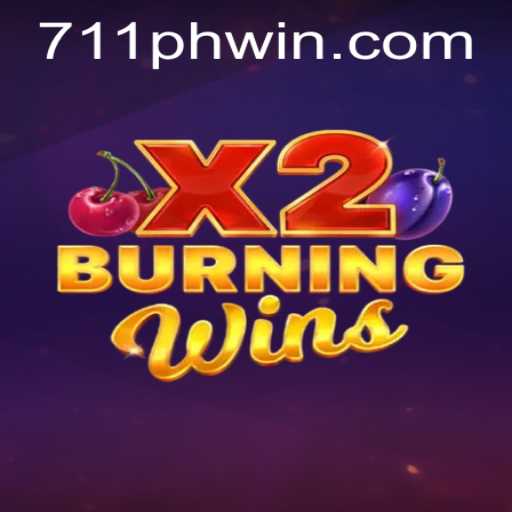 Discover the Thrills of BurningWinsX2 and How to Secure a 711PHP Win