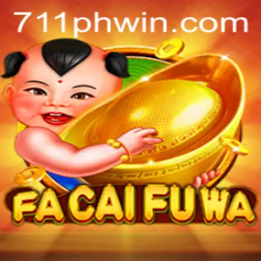 Exploring FaCaiFuWa: Unveiling the Excitement behind 711PHP Win